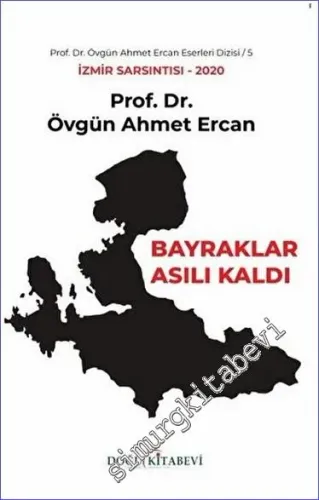 Bayraklar Asılı Kaldı : İzmir Sarsıntısı - 2020 -         2021