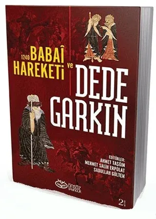 1240 Babai Hareketi ve Dede Garkın - Uluslararası Şanlıurfa Sempozyumu