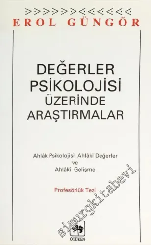 Değerler Psikolojisi Üzerine Araştırmalar - Ahlak Psikolojisi, Ahlaki Değerler ve Ahlaki Gelişme -        1998