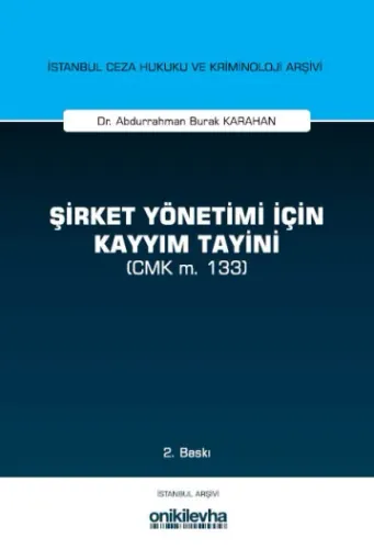 Şirket Yönetimi İçin Kayyım Tayini (CMK m. 133)