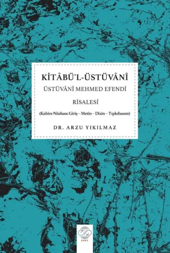 KİTABÜ'L-ÜSTÜVÂNÎ - ÜSTÜVÂNÎ MEHMED EFENDİ RİSALESİ