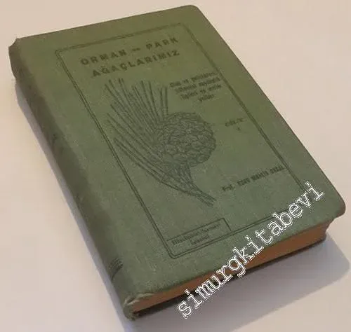Orman ve Park Ağaçlarımız 1: Oluş ve Gelişimleri; Kökensel Soydaşlık İlgileri ve Evrim Yolları  CİLTLİ -        1943