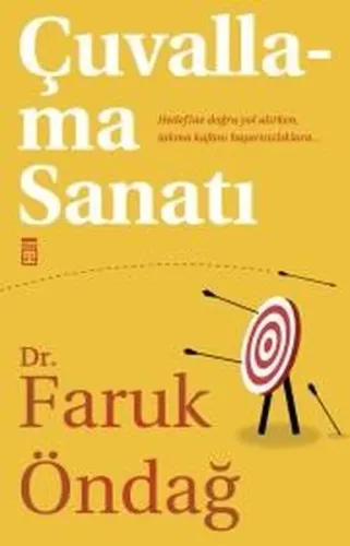 Çuvallama Sanatı - Hedefine Doğru Yol Alırken Takma Kafanı Başarısızlı