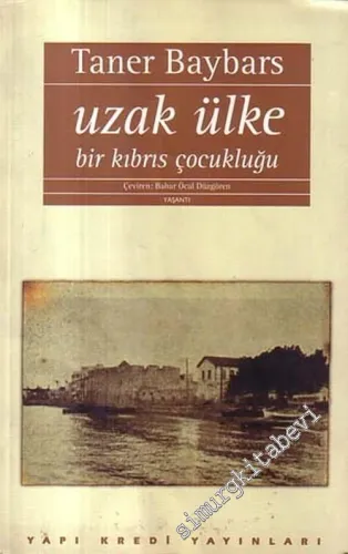 Uzak Ülke: Bir Kıbrıs Çocukluğu -