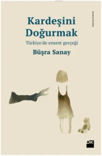 Kardeşini Doğurmak Türkiye’de Ensest Gerçeği