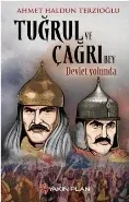 Tuğrul ve Çağrı Bey Devlet Yolunda