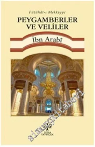 Peygamberler ve Veliler: Fütuhat-ı Mekkiyye -         2015