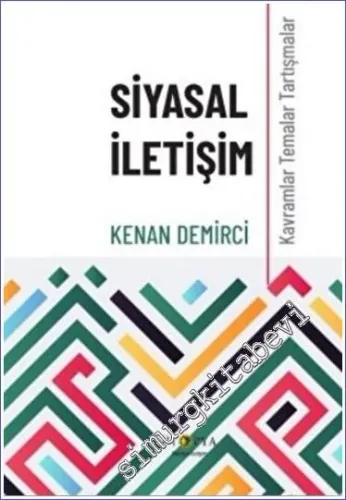 Siyasal İletişim : Kavramlar Temalar Tartışmalar -         2022
