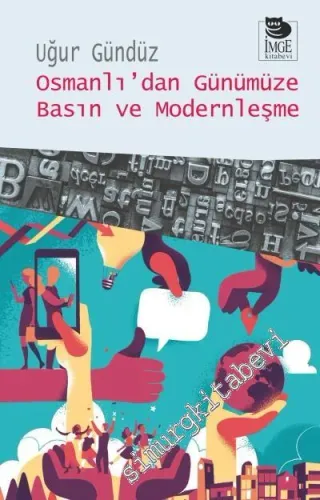 Osmanlı'dan Günümüze Basın ve Modernleşme -         2018