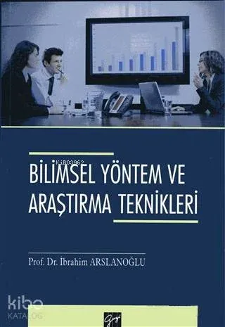 Bilimsel Yöntem ve Araştırma Teknikleri