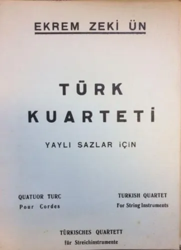 Türk Kuarteti / Ekrem Zeki Ün