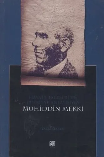 Hayatı, Eserleri ve Edebiyat Anlayışıyla Muhiddin Mekki