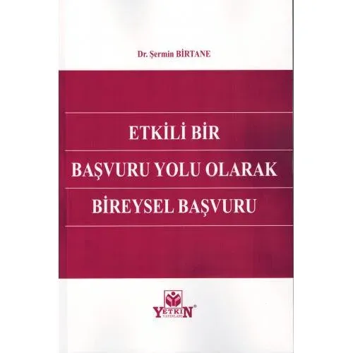 Etkili Bir Başvuru Yolu Olarak Bireysel Başvuru
