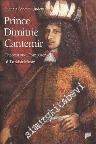 Prince Dimitrie Cantemir: Theorist and Composer of Turkish Music -         1999
