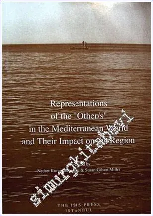Representations of the Other/s in the Mediterranean World and their Impact on the Region -         2005