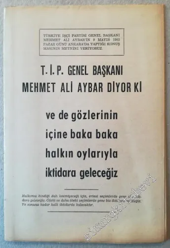 TİP Genel Başkanı Mehmet Ali Aybar Diyor ki ve de Gözlerinin İçine Baka Baka Halkın Oylarıyla İktidara Geleceğiz (BROŞÜR) -        1965