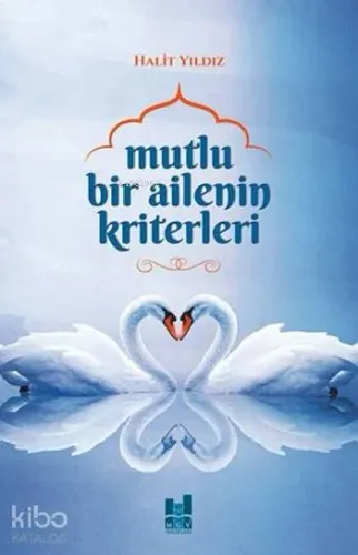 Mutlu Bir Ailenin Kriterleri