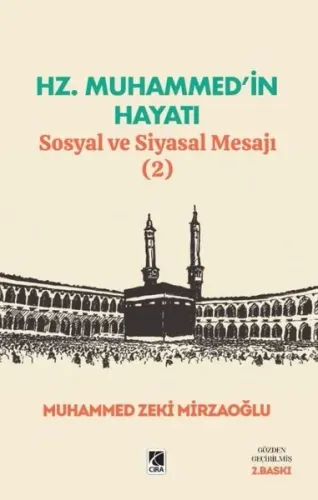 Hz. Muhammed’in Hayatı ;Sosyal ve Siyasal Mesajı (1)