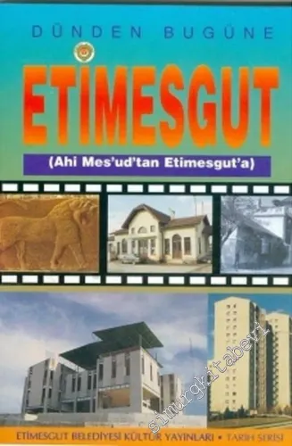 Dünden Bugüne Etimesgut : Ahi Mesud'tan Etimesgut'a -        1998