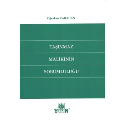 Taşınmaz Malikinin Sorumluluğu