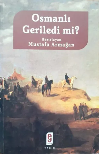 Osmanlı Geriledi mi?