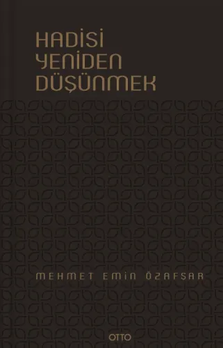 Hadisi Yeniden Düşünmek