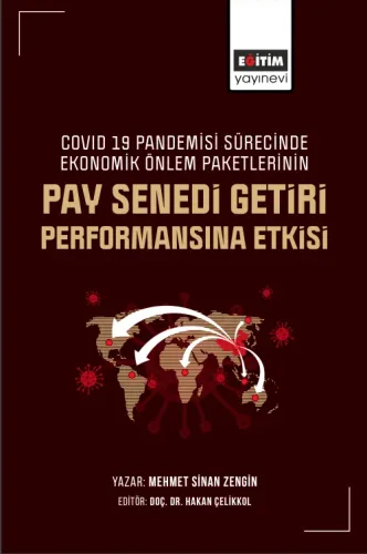 COVID 19 Pandemisi Sürecinde Ekonomik Önlem Paketlerinin Pay Senedi Getiri Performansına Etkisi (E-Kitap)