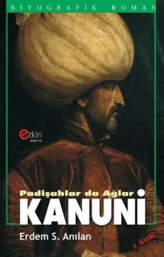 Kanuni Padişahlar da Ağlar