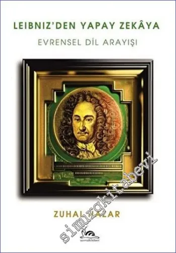 Leibniz'den Yapay Zekaya Evrensel Dil Arayışı -         2023