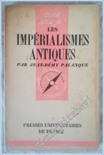 Que Sais - Je ? Les Imperialismes Antiques -        1948