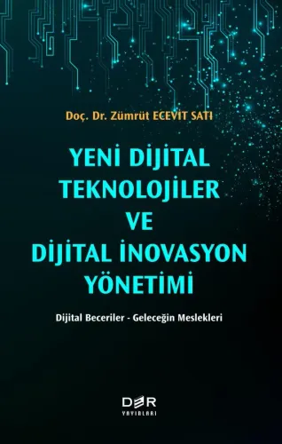 YENİ DİJİTAL TEKNOLOJİLER VE DİJİTAL İNOVASYON YÖNETİMİ