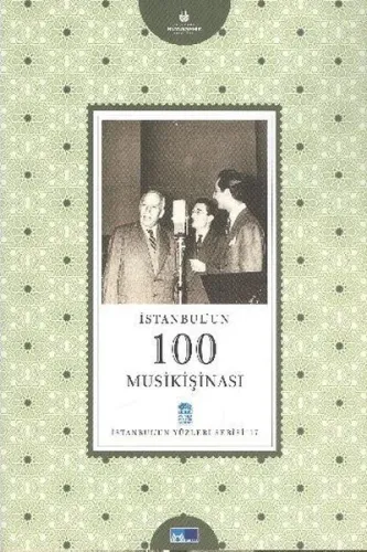 İstanbul'un Yüzleri Serisi-17: İstanbul'un 100 Musikişinası
