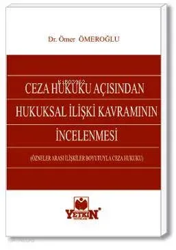 Ceza Hukuku Açısından Hukuksal İlişki Kavramının İncelenmesi