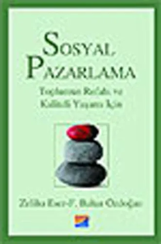 Sosyal Pazarlama; Toplumun Refahı ve Kaliteli Yaşamı İçin