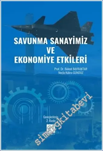Savunma Sanayimiz ve Ekonomiye Etkileri -