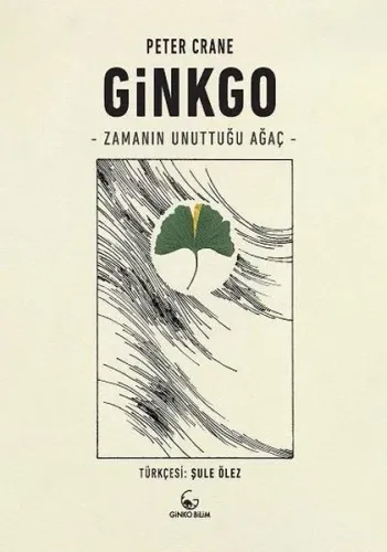 Zamanın Unuttuğu Ağaç - GİNKGO