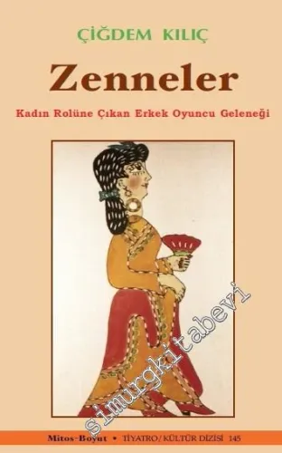 Zenneler: Kadın Rolüne Çıkan Erkek Oyuncu Geleneği -         2016