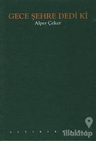 Gece Şehre Dedi Ki (Ciltli)