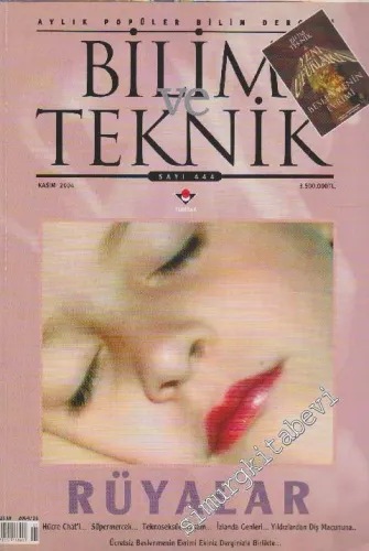 Bilim ve Teknik - Aylık Popüler Bilim Dergisi, Dosya: Rüyalar, Teknoseksüel Yaşam, Süpermercek - Sayı: 444  37    Kasım