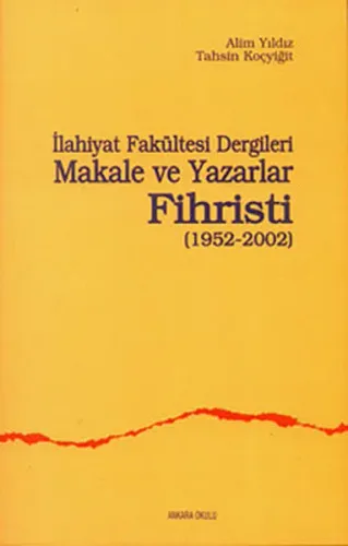 İlahiyat Fakültesi Dergileri Makale ve Yazarlar Fihristi (1952-2002)