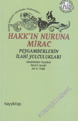 Hakk'ın Nuruna Mirac: Peygamberlerin İlahi Yolculukları -