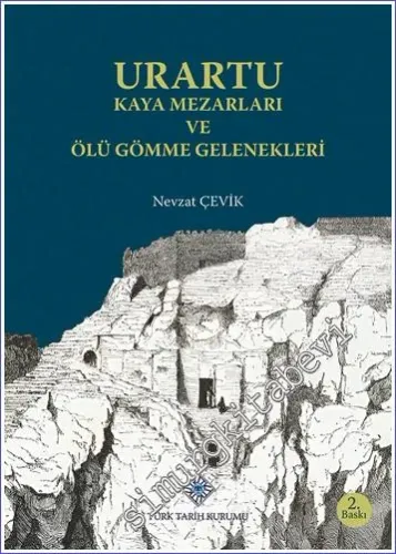 Urartu Kaya Mezarları ve Ölü Gömme Gelenekleri -