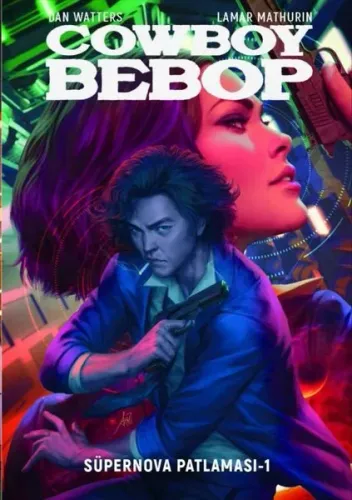 Cowboy Bebop -  Süpernova Patlaması 1
