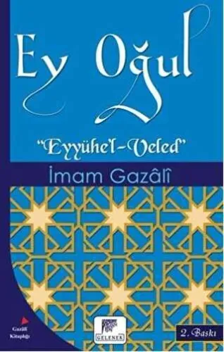 Ey Oğul Eyyühe’l-Veled