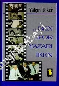 Ben Spor Yazarı İken -        1999