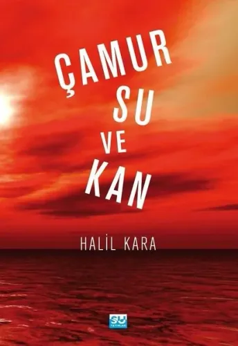 Çamur Su Ve Kan