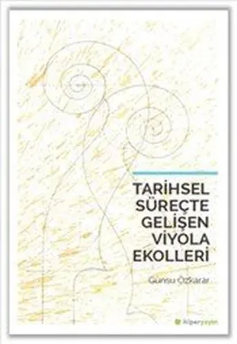 Tarihsel Süreçte Gelişen Viyola Ekolleri
