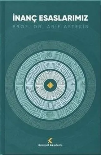İnanç Esaslarımız - Küresel Akademi - Selam Kitap