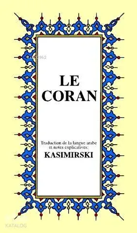 LE CORAN; Fransızca Kur'ân-ı Kerîm Meali (küçük boy, ipek şamua kâğıt, karton kapak)
