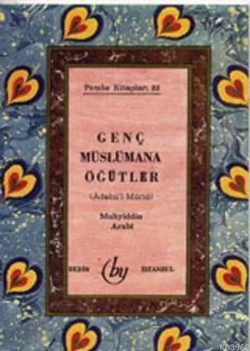 Genç Müslümana Öğütler